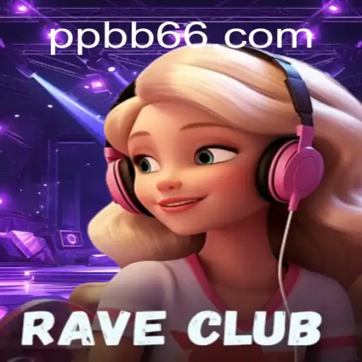 Exploring RaveClub: A Thrilling Gaming Experience With PPB66.COM Oficial Slots Brasil #1