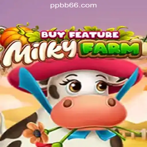 Exploring the Enchanting World of MilkyFarmBuyFeature: A Guide to Brazil's Top Slot Experience